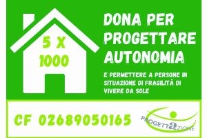 5×1000 per l’anno 2022. Destinato a progetti di autonomia abitativa 5×1000 per l’anno 2022. Destinato a progetti di autonomia abitativa