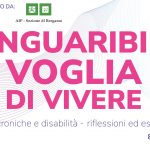 “L’inguaribile voglia di Vivere: malattie croniche e disabilità – riflessioni ed esperienze. 8° edizione.
