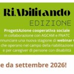 RiAbilitando 2026: nuove date da settembre 2026 per il ciclo di webinar gratuiti dedicato ai professionisti della riabilitazione RiAbilitando 2026: nuove date da settembre 2026 per il ciclo di webinar gratuiti dedicato ai professionisti della riabilitazione